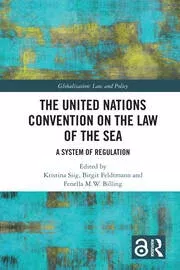The United Nations Convention on the Law of the Sea : A System of Regulation