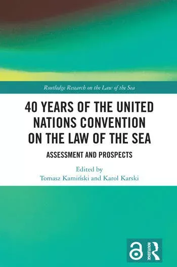 40 Years of the United Nations Convention on the Law of the Sea